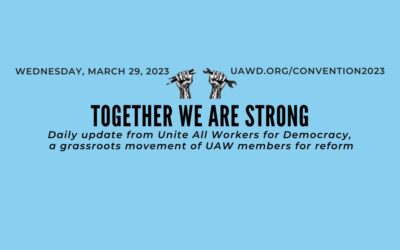 UAWD Bargaining Convention Wednesday Bulletin: March 29, 2023